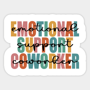 Co Worker Emotional Support Coworker colleague Sticker